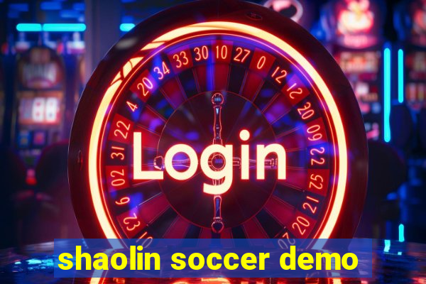 shaolin soccer demo